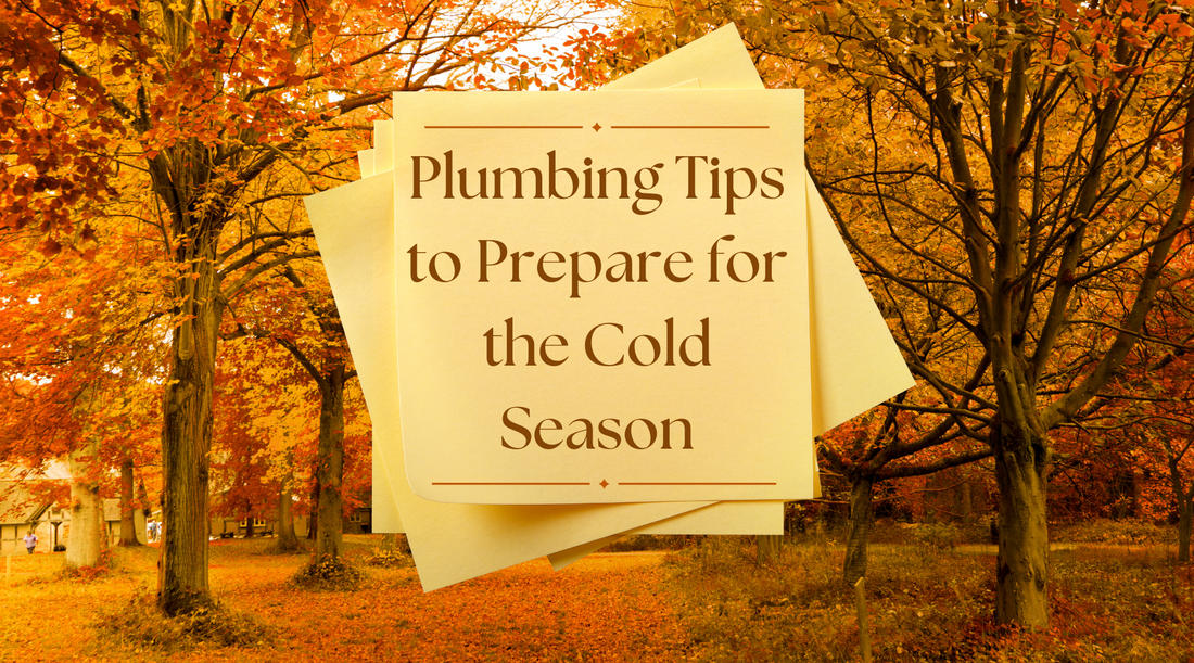 Autumn Plumbing Maintenance Tips: Preparing for the Colder Months